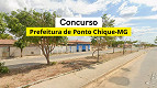 Concurso da Prefeitura de Ponto Chique-MG abre 62 vagas de até R$ 13 mil