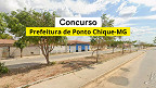 Concurso da Prefeitura de Ponto Chique-MG abre 62 vagas de até R$ 13 mil