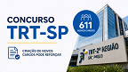 Concurso TRT-SP: Projeto que cria 611 cargos avança na Câmara