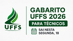 Gabarito UFFS 2026 para técnicos sai nesta segunda-feira, 18