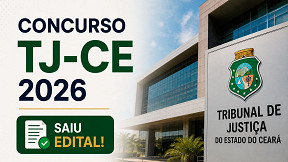 Concurso TJ-CE 2026: Inscrição aberta para nível médio e superior