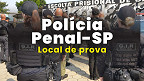 Polícia Penal-SP divulga orientações para as provas do dia 31/05; veja como consultar o local