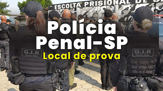 Polícia Penal-SP divulga orientações para as provas do dia 31/05; veja como consultar o local