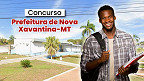 Prefeitura de Nova Xavantina-MT abre concurso com salários de até R$ 28 mil Prefeitura de Nova Xavantina-MT abre concurso com salários de até R$ 28 mil