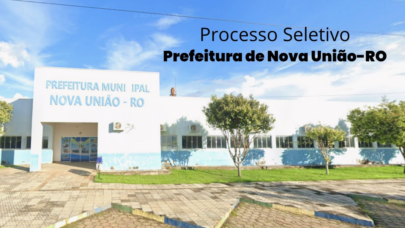 Prefeitura de Nova União-RO/Fonte: divulgação