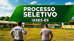 IASES-ES abre vagas para Técnico Superior Socioeducativo