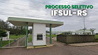 IFSul-RS abre seleção para Professor no campus de Venâncio Aires