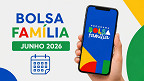 Bolsa Família Junho 2026: veja calendário e quando sai a consulta