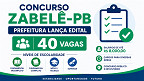 Concurso Zabelê-PB 2026: Prefeitura lança edital Concurso Zabelê-PB 2026: Prefeitura lança edital