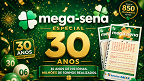 Mega-Sena 30 Anos sobe para R$ 330 milhões Mega-Sena 30 Anos sobe para R$ 330 milhões