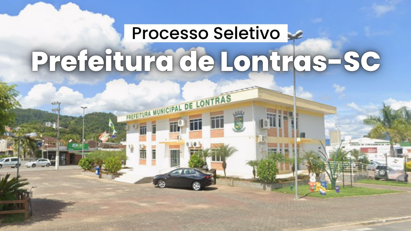 Prefeitura de Lontras-SC/Fonte: divulgação