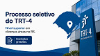 Edital TRT-4 é publicado e abre vagas de nível superior