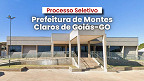Prefeitura de Montes Claros de Goiás-GO abre oportunidades de até R$ 3,2 mil Prefeitura de Montes Claros de Goiás-GO abre oportunidades de até R$ 3,2 mil