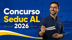 Concurso Seduc AL 2026: Edital publicado! 521 vagas de até R$ 4,3 mil