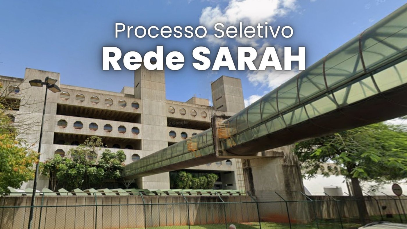 Rede SARAH abre seleção para Engenheiros; salários de até R$ 14.700