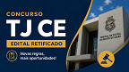 Concurso TJ-CE 2026 para servidores tem retificação! veja o que muda Concurso TJ-CE 2026 para servidores tem retificação! veja o que muda
