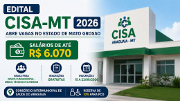 Edital CISA-MT 2026 abre vagas de R$ 6.070 no estado