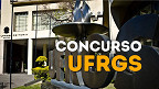 UFRGS abre edital com 15 vagas para Professores via concurso UFRGS abre edital com 15 vagas para Professores via concurso