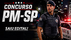 Concurso PM-SP 2026: Saiu Edital! 2.000 vagas para Soldados