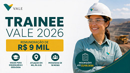 Vale abre vagas para Trainee com remuneração de R$ 9 mil; veja como se inscrever