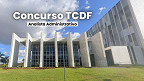 Banca definida! Concurso TCDF para Analista está cada vez mais próximo; entenda
