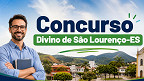 Concurso de Divino de São Lourenço-ES 2026: Prefeitura abre vagas na educação
