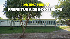 Concurso Prefeitura de Goioerê-PR 2026: Sai edital com vagas de até R$ 19,5 mil