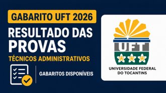 Gabarito UFT 2026: veja resultado das provas para técnicos administrativos Gabarito UFT 2026: veja resultado das provas para técnicos administrativos