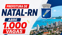 Edital Natal-RN 2026: Prefeitura abre 1.000 vagas para Educador Social