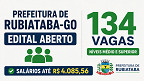 Prefeitura de Rubiataba-GO lança edital com 134 vagas de R$ 4.085 Prefeitura de Rubiataba-GO lança edital com 134 vagas de R$ 4.085