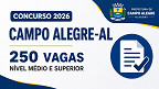 Concurso de Campo Alegre-AL 2026 abre 250 vagas de nível médio e superior
