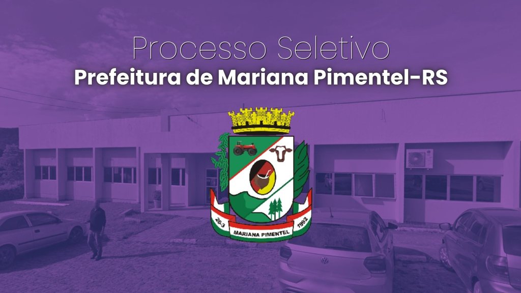 Município de Mariana Pimentel-RS seleciona cargos temporários - Divulgação