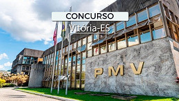 Prefeitura de Vitória-ES lança 2 editais para 6 cargos