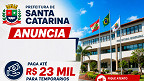 Prefeitura de Santa Catarina anuncia seleção e paga até R$ 23 mil para temporários