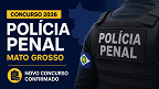 Governo MT anuncia concurso na Polícia Penal para 2026 Governo MT anuncia concurso na Polícia Penal para 2026