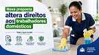 Congresso dá sinal verde para mudança de lei de trabalhadores domésticos em todo o Brasil Congresso dá sinal verde para mudança de lei de trabalhadores domésticos em todo o Brasil
