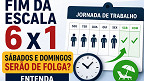Fim da escala 6x1: Sábados e domingos serão de folga? Entenda Fim da escala 6x1: Sábados e domingos serão de folga? Entenda