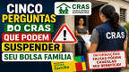 Cinco perguntas do CRAS que podem suspender seu Bolsa Família Cinco perguntas do CRAS que podem suspender seu Bolsa Família