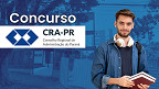 Concurso CRA-PR 2026: Edital abre vagas de até R$ 8 mil Concurso CRA-PR 2026: Edital abre vagas de até R$ 8 mil