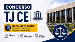 Concurso TJ-CE tem edital retificado pela 2ª vez pela FCC; veja mudanças Concurso TJ-CE tem edital retificado pela 2ª vez pela FCC; veja mudanças