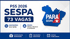 Processo Seletivo SESPA 2026 lança 2 editais com 73 vagas Processo Seletivo SESPA 2026 lança 2 editais com 73 vagas