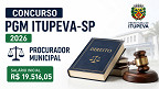 Concurso PGM Itupeva-SP 2026: Edital abre vagas de R$ 19.516 para Procurador