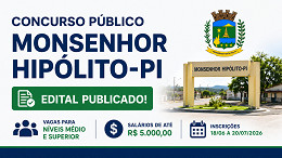 Concurso Monsenhor Hipólito-PI 2026: Edital publicado Concurso Monsenhor Hipólito-PI 2026: Edital publicado