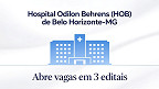 Hospital Odilon Behrens (HOB) de Belo Horizonte-MG abre vagas em 3 editais Hospital Odilon Behrens (HOB) de Belo Horizonte-MG abre vagas em 3 editais