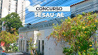 Concurso SESAU-AL 2026: Sai edital com 3.500 vagas Concurso SESAU-AL 2026: Sai edital com 3.500 vagas