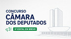 Câmara dos Deputados lançará 3º edital de concurso em breve, diz presidente Câmara dos Deputados lançará 3º edital de concurso em breve, diz presidente