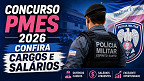 Concurso PMES 2026: confira cargos e salários Concurso PMES 2026: confira cargos e salários