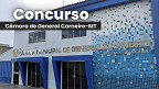 Câmara de General Carneiro-MT abre concurso público para 4 cargos Câmara de General Carneiro-MT abre concurso público para 4 cargos