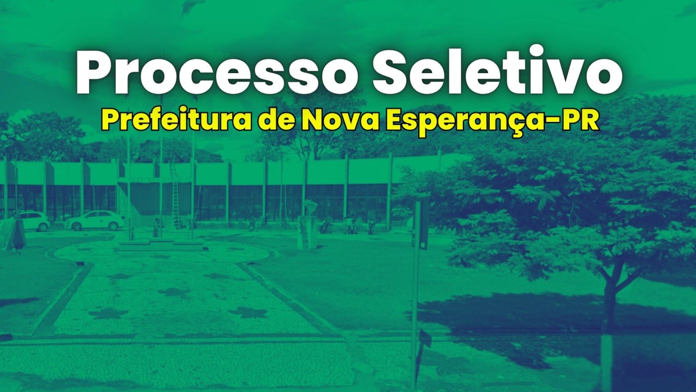 Processo Seletivo Prefeitura de Nova Esperança-PR 2026