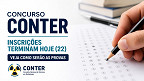 Concurso CONTER: Inscrições terminam hoje (22), veja como serão as provas